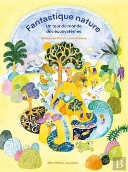 Bertrand.pt - Fantastique Nature : Un Tour Du Monde Des Écosystèmes