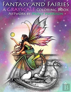 Bertrand.pt - Fantasy And Fairies- A Grayscale Coloring Book
