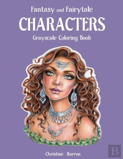 Bertrand.pt - Fantasy And Fairytale Characters Grayscale Coloring Book
