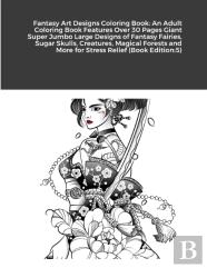 Fantasy Art Designs Coloring Book