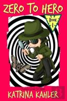 Fantasy Books For Kids - Zero To Hero! - The Adventures Of Samuel Greene