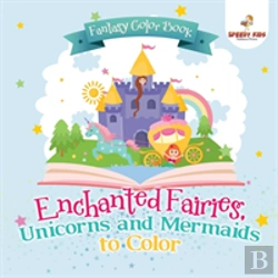 Bertrand.pt - Fantasy Color Book. Enchanted Fairies, Unicorns And Mermaids To Color. Includes Color By Number Templates. Activity Book For Princesses And Older Kids