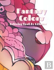 Fantasy Colors Coloring Book By J.Dinner