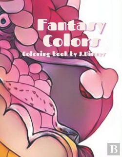Bertrand.pt - Fantasy Colors Coloring Book By J.Dinner
