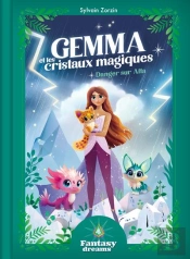 Fantasy Dreams : Gemma Et Les Cristaux Magiques : Danger Sur Alta