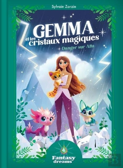 Bertrand.pt - Fantasy Dreams : Gemma Et Les Cristaux Magiques : Danger Sur Alta