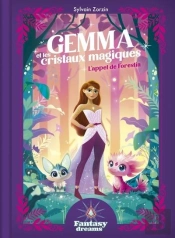 Fantasy Dreams : Gemma Et Les Cristaux Magiques : L'Appel De Forestia