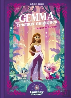 Bertrand.pt - Fantasy Dreams : Gemma Et Les Cristaux Magiques : L'Appel De Forestia