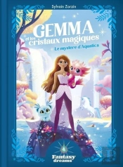 Fantasy Dreams : Gemma Et Les Cristaux Magiques : Le Mystère D'Aquatica