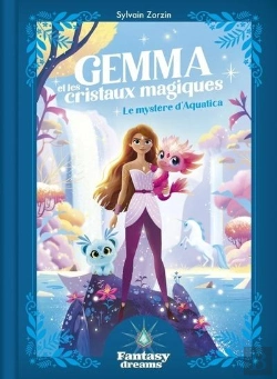 Bertrand.pt - Fantasy Dreams : Gemma Et Les Cristaux Magiques : Le Mystère D'Aquatica