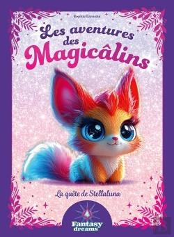 Bertrand.pt - Fantasy Dreams : Les Aventures Des Magicâlins : La Quête De Stellaluna