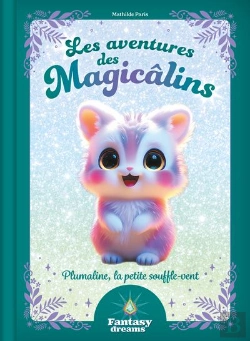 Bertrand.pt - Fantasy Dreams : Les Aventures Des Magicâlins : Plumaline , La Petite Souffle-Vent