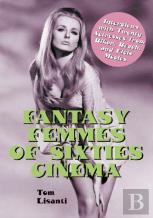 Fantasy Femmes Of Sixties Cinema