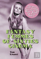 Fantasy Femmes Of Sixties Cinema