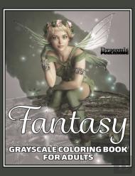 Fantasy Grayscale Coloring Book For Adults
