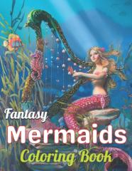 Fantasy Mermaids Coloring Book