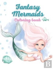 Fantasy Mermaids Coloring Book
