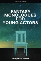 Fantasy Monologues For Young Actors