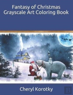 Bertrand.pt - Fantasy Of Christmas Grayscale Art Coloring Book