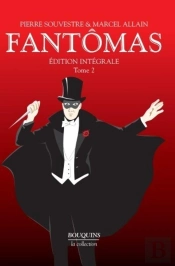 Fantômas Tome 2 ; Intégrale