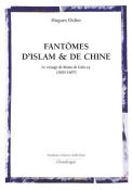 Fantômes D'Islam Et De Chine ; Le Voyage De Bento De Gois (1603-1607)