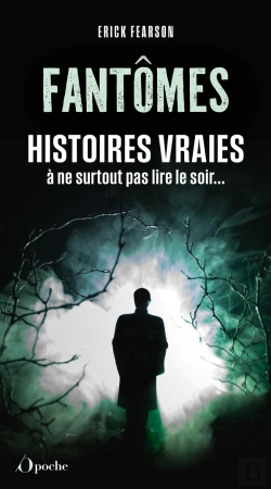 Bertrand.pt - Fantômes : Histoires Vraies À Ne Surtout Pas Lire Le Soir...
