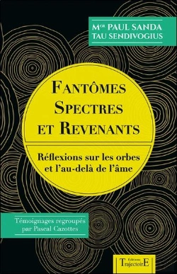 Bertrand.pt - Fantomes, Spectres Et Revenants - Reflexions Sur Les Orbes Et L'Au-Dela De L'Ame