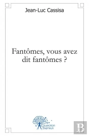 Fantomes, Vous Avez Dit Fantomes '