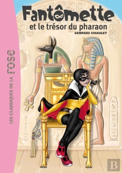 Bertrand.pt - Fantômette Tome 16 ; Fantomette Et Le Trésor Du Pharaon