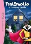 Fantômette Tome 17 ; Fantômette Et La Maison Hantée