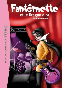 Bertrand.pt - Fantômette Tome 41 ; Fantômette Et Le Dragon D'Or