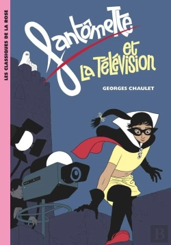 Bertrand.pt - Fantômette Tome 8 ; Fantômette Et La Télévision