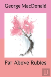 Far Above Rubies