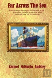 Far Across The Sea: A Family Saga That B