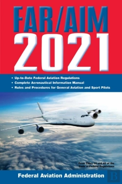 Bertrand.pt - Far/Aim 2021: Up-To-Date Faa Regulations / Aeronautical Information Manual
