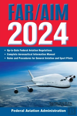 Bertrand.pt - Far/Aim 2024: Up-To-Date Federal Aviation Regulations / Aeronautical Information Manual