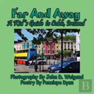 Far And Away, A Kid'S Guide  To Cobh, Ireland