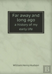 Far Away And Long Ago A History Of My Early Life