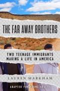 Far Away Brothers (Adapted For Young Adults)