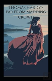 Far From The Madding Crowd Annotated
