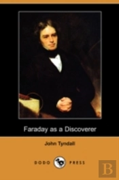 Faraday As A Discoverer (Dodo Press)
