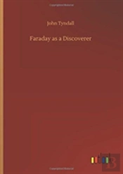 Faraday As A Discoverer