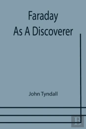 Faraday As A Discoverer