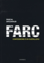 Farc ; Confessions D'Un Guérillero