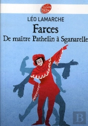 Farces, De Maitre Pathelin A Sganarelle