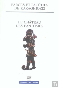 Bertrand.pt - Farces Et Facéties De Karaghiozis ; Le Château Des Fantômes