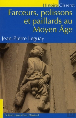 Bertrand.pt - Farceurs, Polissons Et Paillards Au Moyen Age