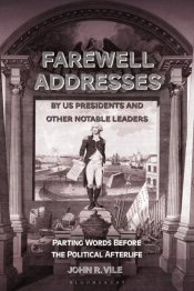 Farewell Addresses By Us Presidents And Other Notable Leaders