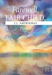 Farewell, Fair Child, Part 3