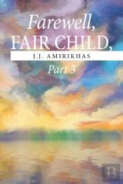 Farewell, Fair Child, Part 3